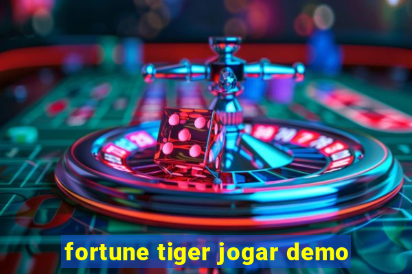 fortune tiger jogar demo